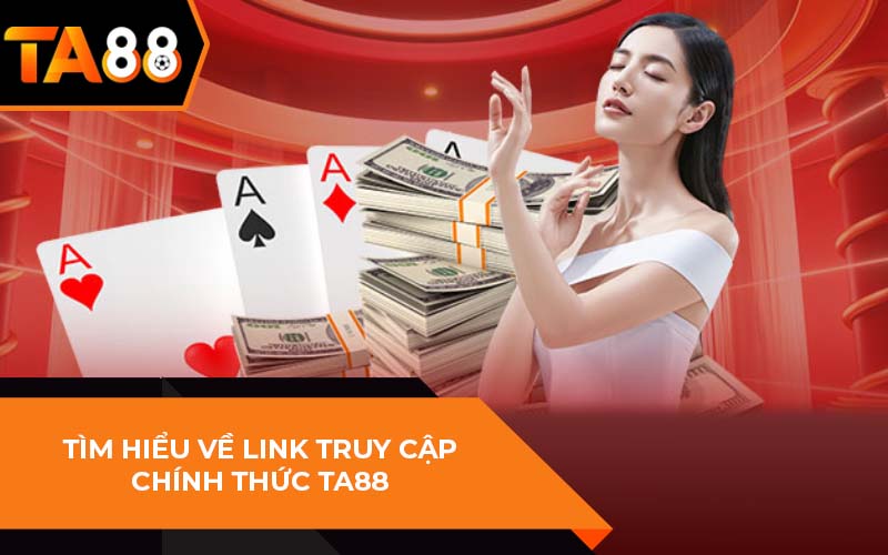 Link Truy Cập Chính Thức Ta88