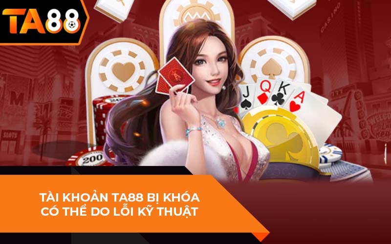 Tài khoản Ta88 bị khóa