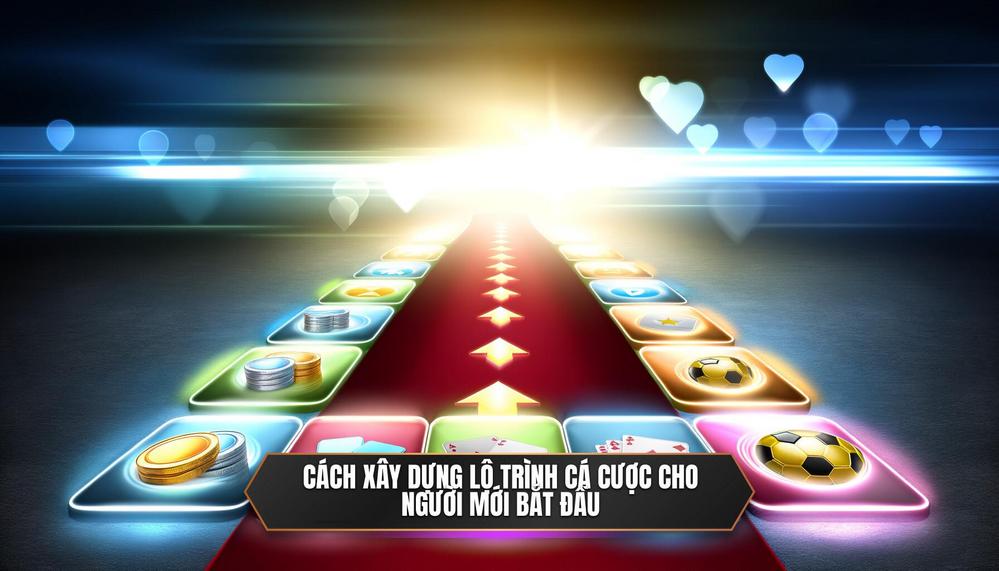 Cách xây dựng lộ trình cá cược cho người mới bắt đầu