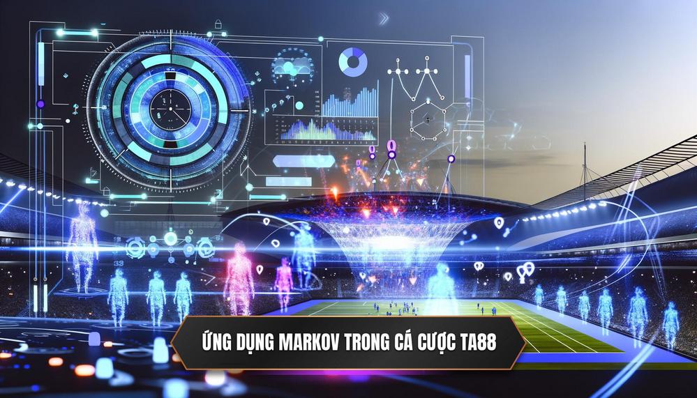 Ứng dụng MARKOV trong cá cược TA88